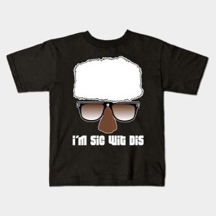 I'm Sic Wit Dis / Humpty Dance Kids T-Shirt